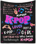 Kpop Gifts Blanket for Teen Girls - Music Gifts for Women Friends K-Pop Fans Lovers, Kpop Merch Stuff, Christmas Birthday Gifts for BFF Girls Women, Just A Girl Who Loves K-pop Blanket 80''x60''