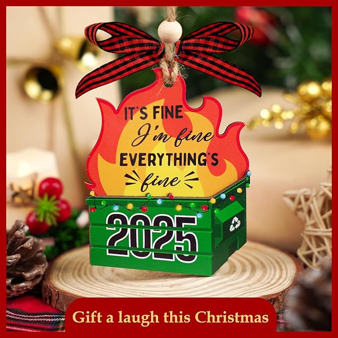 Funny Ornaments - 2 Layer Wooden Dumpster Fire Ornament - Its Fine Im Fine Everythings Fine - Dumpster Fire Gifts - Christmas Ornament 2025 - Funny Ornaments for Christmas Tree, Coworker, Friends